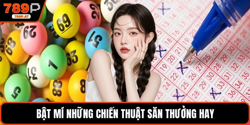 Bật mí những chiến thuật săn thưởng hay