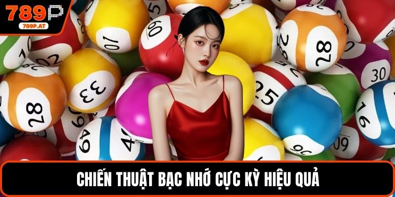 Chiến thuật bạc nhớ cực kỳ hiệu quả