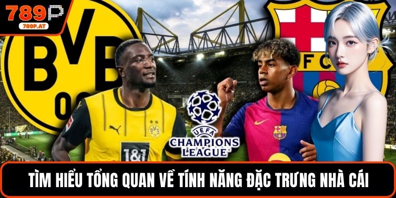 Tìm hiểu tổng quan về tính năng đặc trưng nhà cái